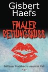 Finaler Rettungskuss - Gisbert Haefs - 9783954411061