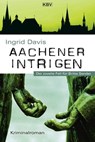 Aachener Intrigen - Ingrid Davis - 9783954414222