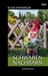 Schwaben-Nachbarn - Klaus Wanninger - 9783954415960
