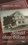 Schuld ohne Sühne - Angelica Netz - 9783954416813
