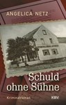 Schuld ohne Sühne - Angelica Netz - 9783954416929