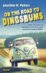 On the Road to Dingsbums - Joachim H. Peters - 9783954416981