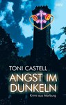 Angst im Dunkeln - Toni Castell - 9783954417247