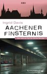 Aachener Finsternis - Ingrid Davis - 9783954417278