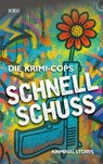 Schnellschuss - Die Krimi-Cops - 9783954417506