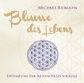 Blume des Lebens. Entfaltung der reinen Herzensräume -  - 9783954470280