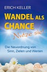 Wandel als Chance - Nutze sie! - Erich Keller - 9783954470549