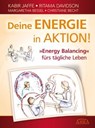 Deine Energie in Aktion! - Kabir Jaffe ; Ritama Davidson ; Margaretha Bessel ; Christiane Becht - 9783954470655