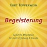 Begeisterung - TEPPERWEIN,  Kurt - 9783954471843