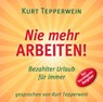 Nie mehr arbeiten! CD -  - 9783954471904