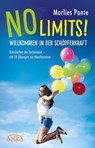 NO LIMITS! WILLKOMMEN IN DER SCHÖPFERKRAFT: Botschaften der Arcturianer – mit 24 Übungen zur Manifestation - Marlies Pante - 9783954472192