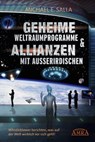 Geheime Weltraumprogramme & Allianzen mit Außerirdischen. Whistleblower berichten, was auf der Welt wirklich vor sich geht! - Michael E. Salla - 9783954472970