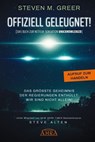 Offiziell geleugnet! [Das Buch zur Netflix-Sensation "Unacknowledged"] - Steven M. Greer ; Steve Alten - 9783954473649