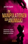 Die Manipulationen der Anunnaki - Jan Erik Sigdell - 9783954473977