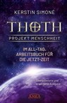 MEISTER THOTH - Im All-Tag, Arbeitsbuch für die Jetzt-Zeit [Erweiterte Neuausgabe] - Kerstin Simoné - 9783954474172