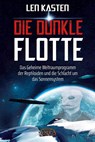 DIE DUNKLE FLOTTE - Len Kasten - 9783954474189
