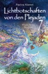 Lichtbotschaften von den Plejaden Band 7: Wissen für die Neue Zeit [von der SPIEGEL-Bestseller-Autorin] - Pavlina Klemm - 9783954474530