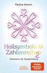 Heilsymbole & Zahlenreihen Band 2: Das neue Arbeitsbuch der Plejadenheilung [von der SPIEGEL-Bestseller-Autorin] - Pavlina Klemm - 9783954475780