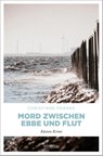 Mord zwischen Ebbe und Flut - Christiane Franke - 9783954512560