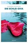 Die Schlei-Diva - Arnd Rüskamp ; Hendrik Neubauer - 9783954513635