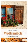 Wolfsmilch - Jutta Mehler - 9783954515325
