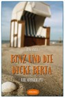 Binz und die dicke Berta - Bent Ohle - 9783954515431