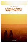 Bächle, Gässle, Künstlerpech - Ute Wehrle - 9783954515608