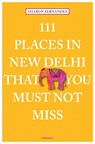 111 places in new delhi that you must not miss - sharon fernandes - 9783954516483