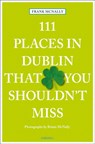 111 Places in Dublin That you Shouldn't Miss - Frank McNally - 9783954516490