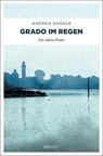 Grado im Regen - Andrea Nagele - 9783954517855