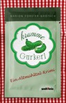 Krumme Gurkerl - Marion Forster-Grötsch - 9783954527953