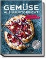 Gemüse als Hauptgericht - Anne-Katrin Weber - 9783954531424