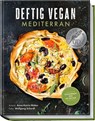 Deftig Vegan Mediterran - Anne-Katrin Weber - 9783954532315