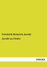 Jacobi an Fichte - Friedrich Heinrich Jacobi - 9783954546398