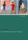 Die schöne Melusine und andere Volkssagen - Gustav Schwab - 9783954557301