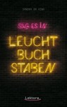 Sag es in Leuchtbuchstaben - Sandra Da Vina - 9783954610167