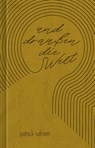 Und draußen die Welt - Patrick Salmen - 9783954611669