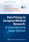 Data Privacy in European Medical Research: A Contemporary Legal Opinion - Christian Dierks ;  Philipp Kircher ;  Charlotte Husemann ;  Julia Kleinschmidt ;  Martin Haase - 9783954665921