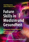 Future Skills in Medizin und Gesundheit - David Matusiewicz ; Jochen A. Werner - 9783954665945