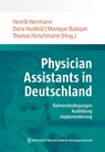 Physician Assistants in Deutschland - Henrik Herrmann ; Daria Hunfeld ; Monique Bialojan - 9783954669035
