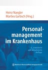 Personalmanagement im Krankenhaus - Heinz Naegler ; Marlies Garbsch - 9783954669806