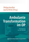 Ambulante Transformation im OP - Philipp Henßler ; Jascha Rinke - 9783954669868