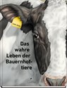 Das wahre Leben der Bauernhoftiere - Lena Zeise - 9783954702404
