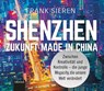 Shenzhen - Zukunft Made in China -  - 9783954717873