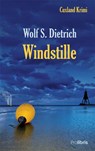 Windstille - Wolf S. Dietrich - 9783954750085