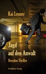 Jagd auf den Anwalt - Kai Leuner - 9783954750399
