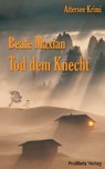 Tod dem Knecht - Beate Maxian - 9783954750634