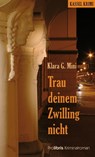 Trau deinem Zwilling nicht - Klara G. Mini - 9783954750665