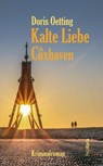 Kalte Liebe in Cuxhaven - Doris Oetting - 9783954752140