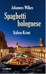 Spaghetti bolognese - Johannes Wilkes - 9783954752645